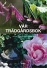 Bild Vår trädgårdsbok  , Christel Kvant ; Inger Palmstierna