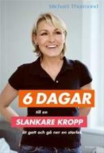 Bild 6 dagar till en slankare kropp , Av: Thurmond, Michael  